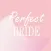 Perfect Bride - 玩美婚職人