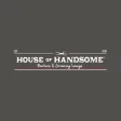 House of Handsome House of Handsome