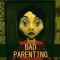 Bad Parenting Horror Pro Game