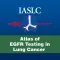 IASLC Atlas EGFR Testing