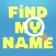 Find My Name - Teach your children to recognize their own name, address and phone number in case of emergency!