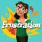 Frustration ... GRR!