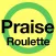 Roulette of Words - Praise