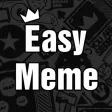 Easy Meme Easy Meme