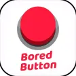 Bored Button