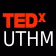 TEDx-UTHM TEDx-UTHM