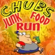 CHUBS: Junk Food Run