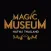 Magic Museum