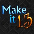 Make it 13 Make it 13