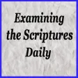 Examining the Scriptures
