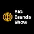 Big Brands Show