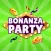 Bonanza Party