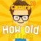 How old do i look old