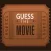 Guess Movie Universal FREE