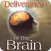 Deliverance of the Brain