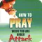 How to Pray When You Are Under Attack