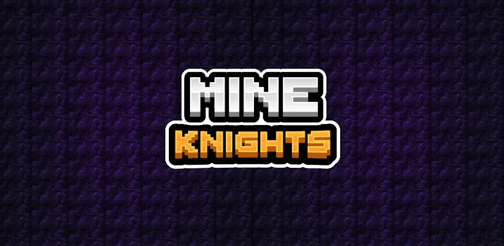 Mine Knights!