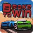 Brake To Win Brake To Win