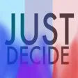 Just Decide