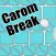 Carom Break