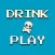 Drink Play