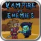 Vampire fight with Enemies