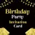 Birthday Party Invitation Card