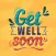 Get Well Soon Greetings Card