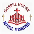 Gospel House Revival Min