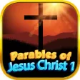 Parables Of Jesus Christ 1 Parables Of Jesus Christ 1