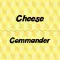 Cheese Commander