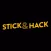 Stick and Hack