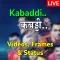 Kabaddi Video, Schedule & Score, Frames & Status