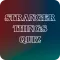 Stranger Things Quiz