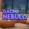 Gacha Nebula