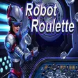 Robot Roulette Robot Roulette