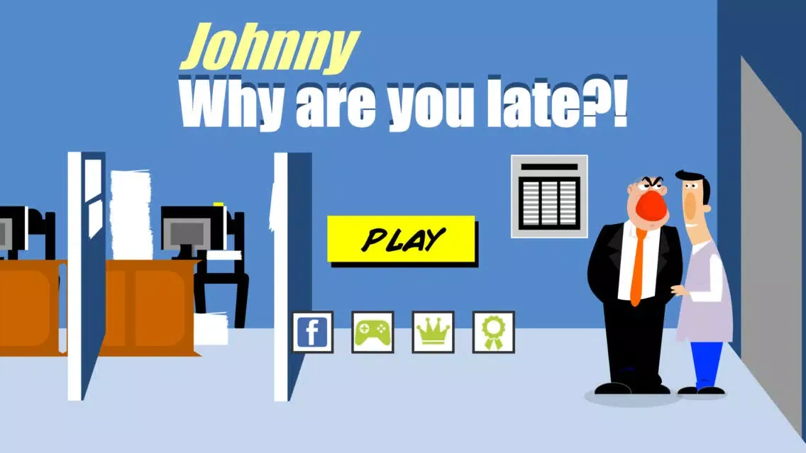 Johnny Why Are You Late应用截图