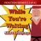 While You're Waiting