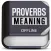 Proverbs - Meaning Dictionary