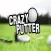 Crazy Putter