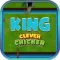 King Clever Chicken