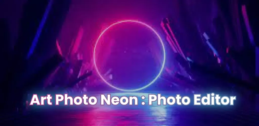 Ảnh chụp màn hình của NeonArt Effect AI Photo Editor