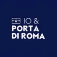 IO & PORTA DI ROMA IO & PORTA DI ROMA