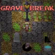 Grave Break Grave Break