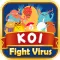 Koi Virus Fight