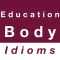 Education & Body idioms