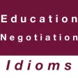 Education & Negotiation idioms Education & Negotiation idioms