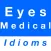 Eyes & Medical idioms