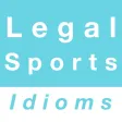 Legal & Sports idioms