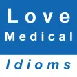 Love & Medical idioms